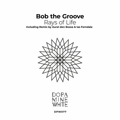 Bob The Groove - Rays of Life [DPW077]